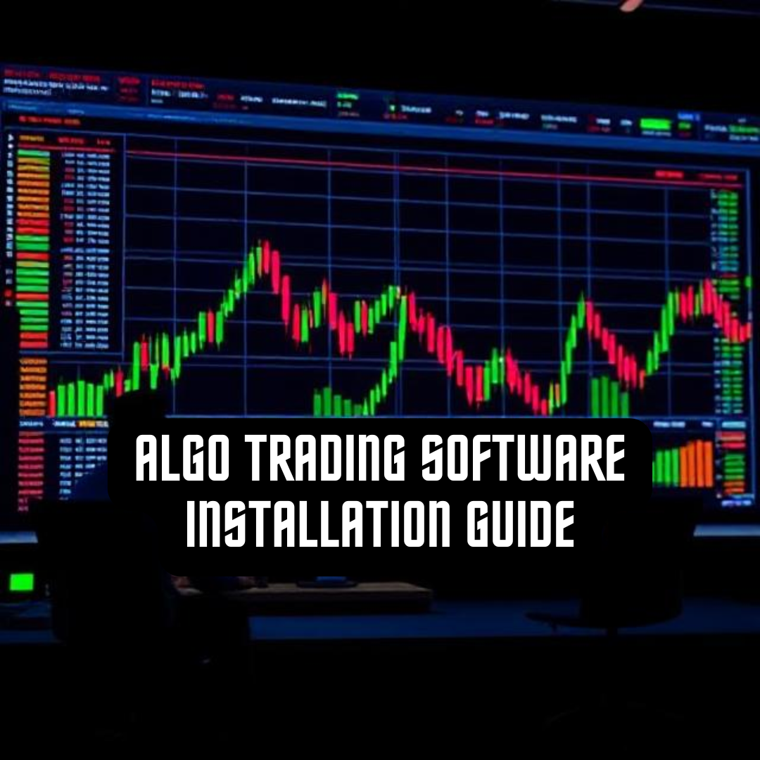 Algo Trading Software Installation Guide